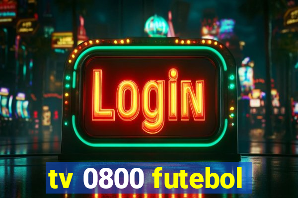 tv 0800 futebol